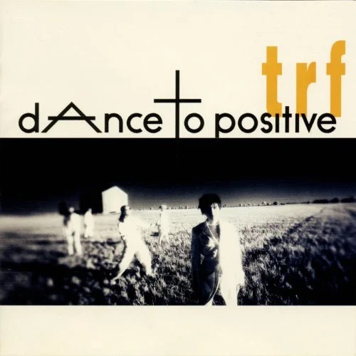 trf「dAnce to positive」（1995年）